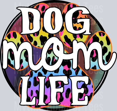 Dog Mom LIfe Rainbow cheetah circle DTF Dog Transfers