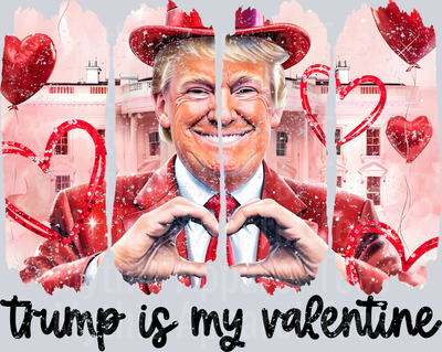 Trump Is My Valentine Black text Maga Style Combo Valentines Day Design