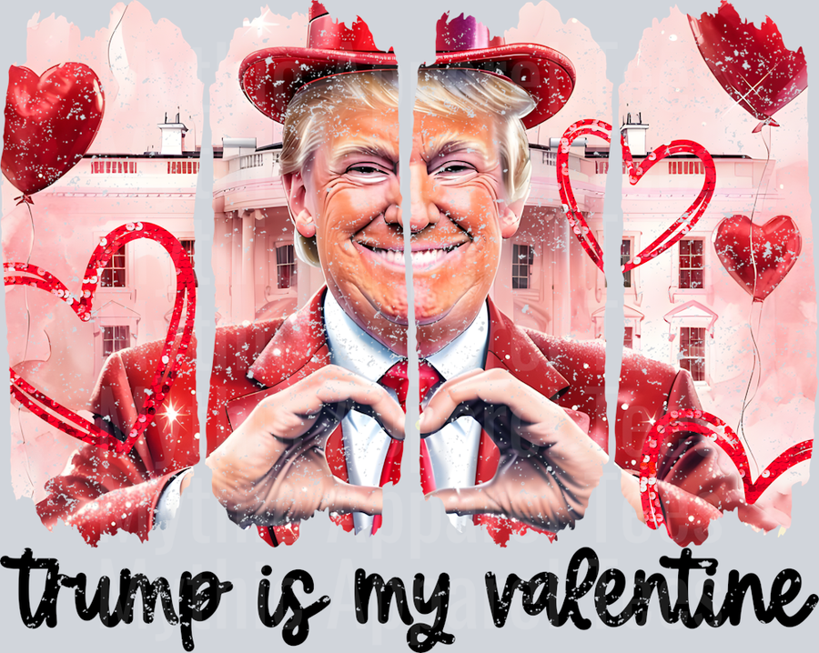 Trump Is My Valentine Black text Maga Style Combo Valentines Day Design