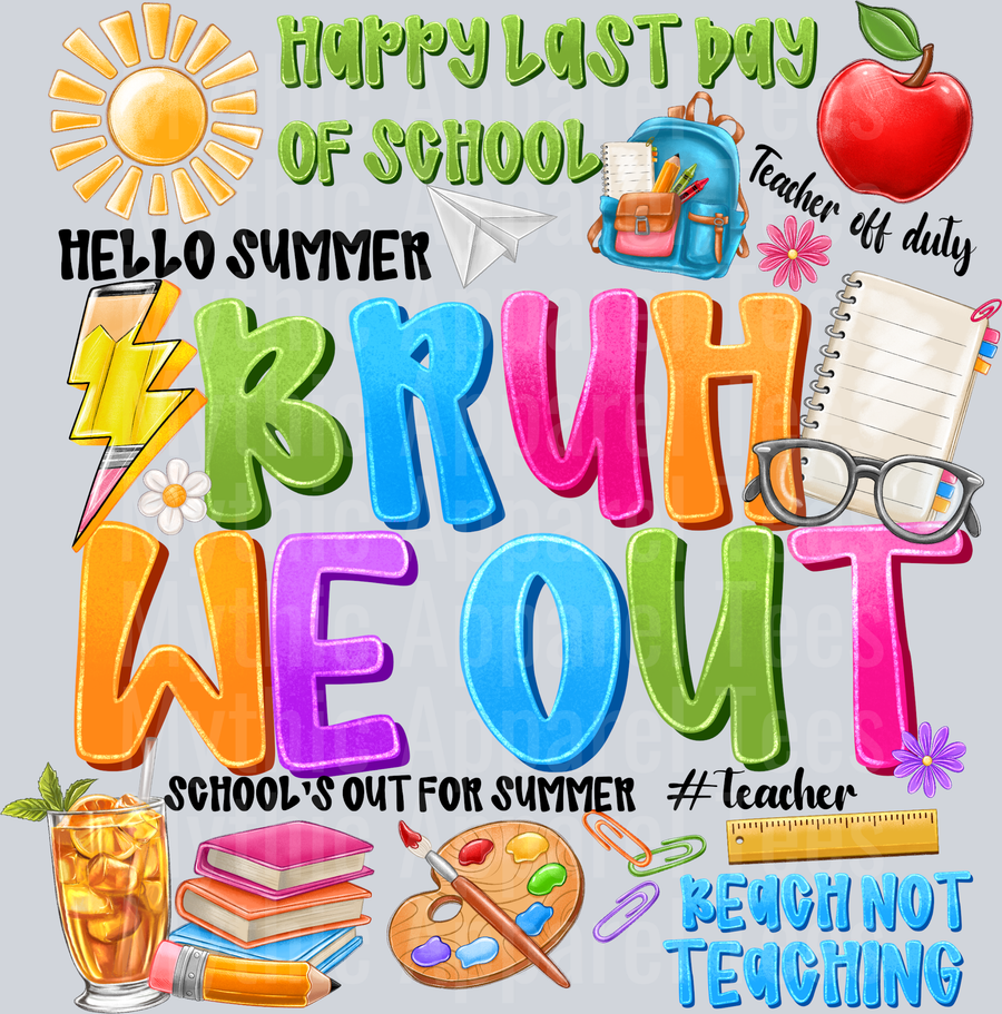 Bruh We Out Last Day Of School DTF Summer Transfers
