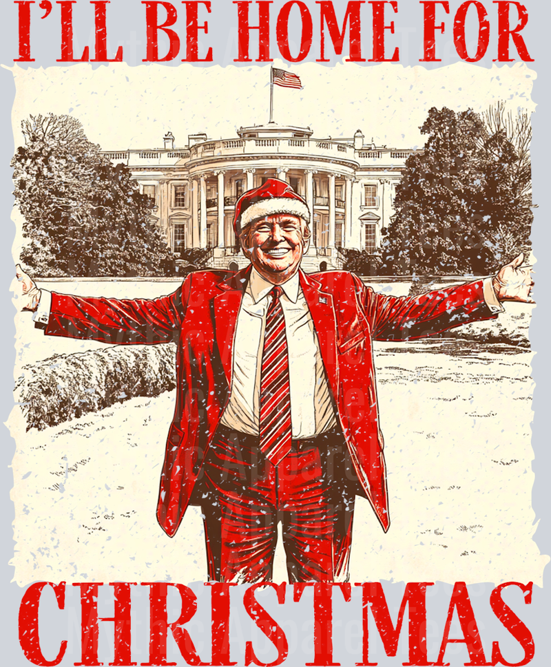 I'll be home for Christmas Trump DTF Maga Transfers