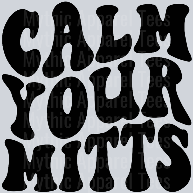 Calm Your Mitts Wavy Retro Funny Designs