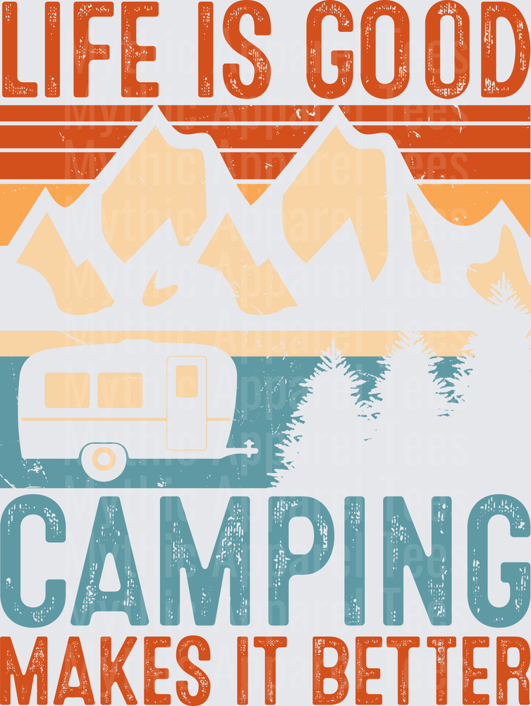 Life Is Good Camping Makes It Better Retro Mountain RV Trailer Vintage Outdoor Nature Scene