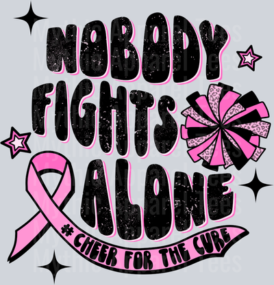 Nobody Fights Alone Cheer For the Cure Breast Cancer Awarenss