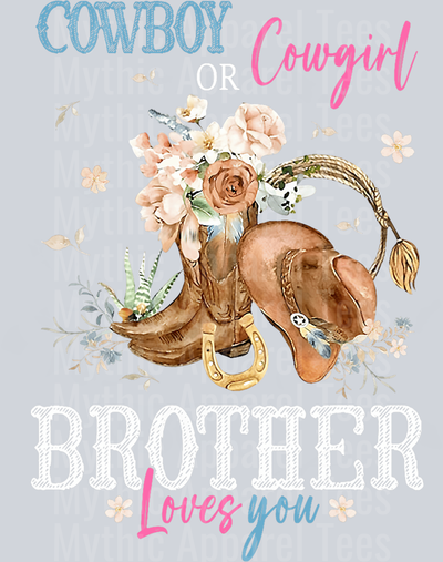 Cowboy Or Cowgirl Brother Loves you Gender Reveal DTF Western Transfers