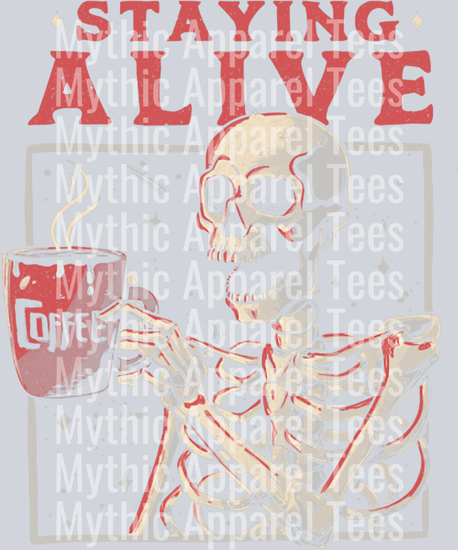 Staying Alive ON Coffee  DTF Coffee Transfers