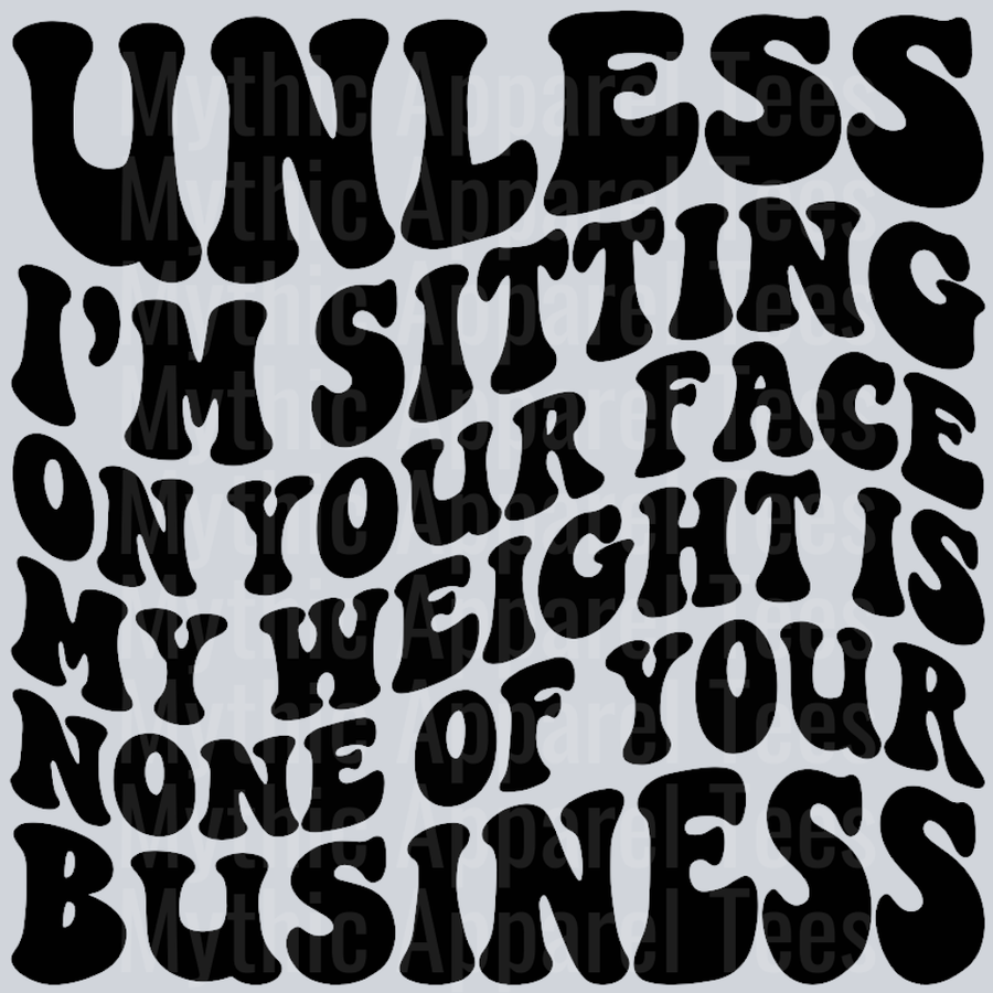 Unless Im Sitting On Your Face