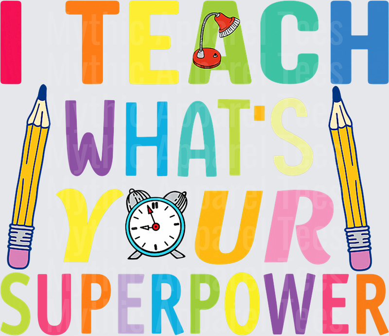 I Teach What's Your Superpower Colorful Typography with Pencils Alarm Clock and Desk Lamp