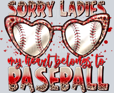 Sorry Ladies My Heart Belongs To Baseball
