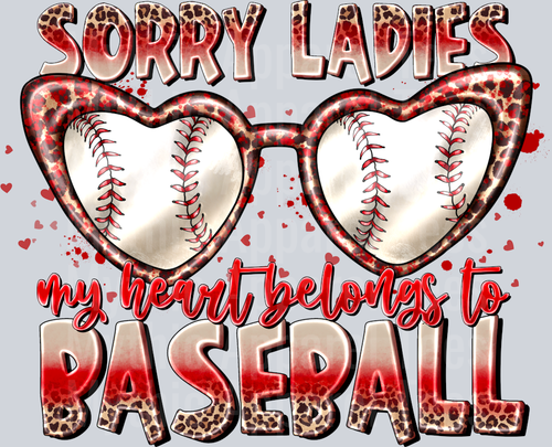 Sorry Ladies My Heart Belongs To Baseball
