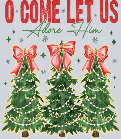 O come let us adore Him