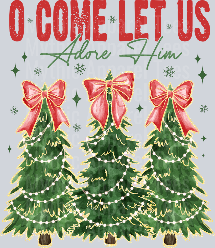 O come let us adore Him