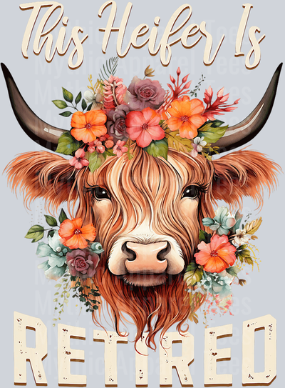 This Heifer is Retired Funny DTF Highland Cow Transfers
