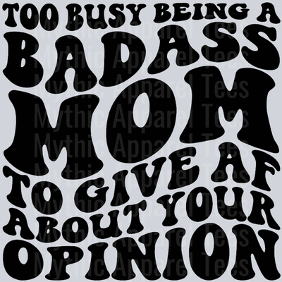 Too Busy Being A Badass Mom Wavey Retro Style Funny Shirt Design