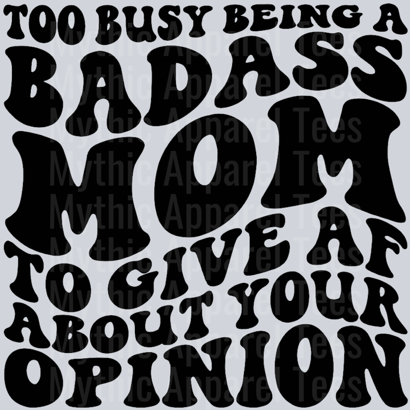 Too Busy Being A Badass Mom Wavey Retro Style Funny Shirt Design