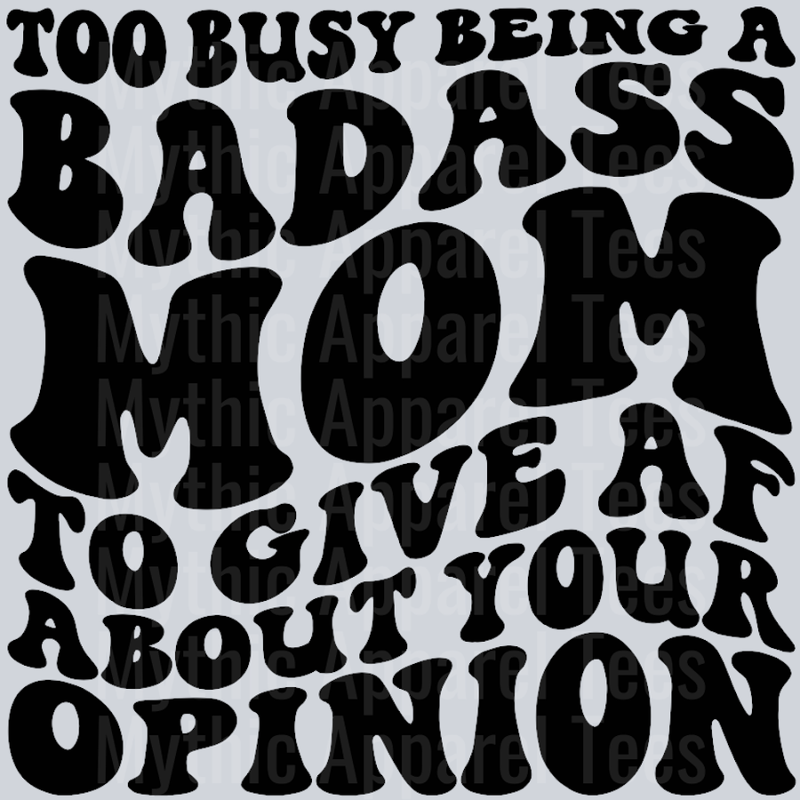 Too Busy Being A Badass Mom Wavey Retro Style Funny Shirt Design
