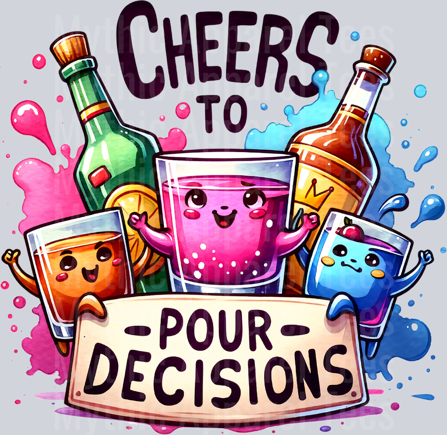 Cheers To Pour Decisions DTF Drinking Transfers