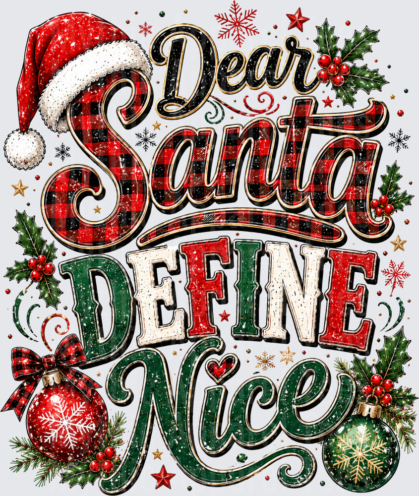 Dear Santa Define Nice Buffalo Plaid Holiday Typography with Santa Hat Holly and Ornaments