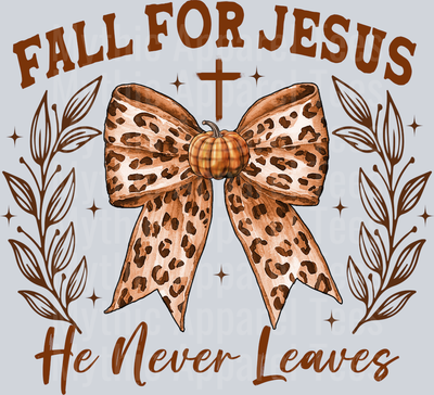 Fall For Jesus He Never Leaves