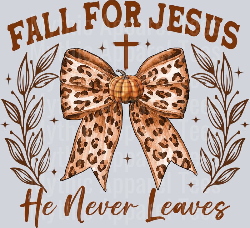 Fall For Jesus He Never Leaves
