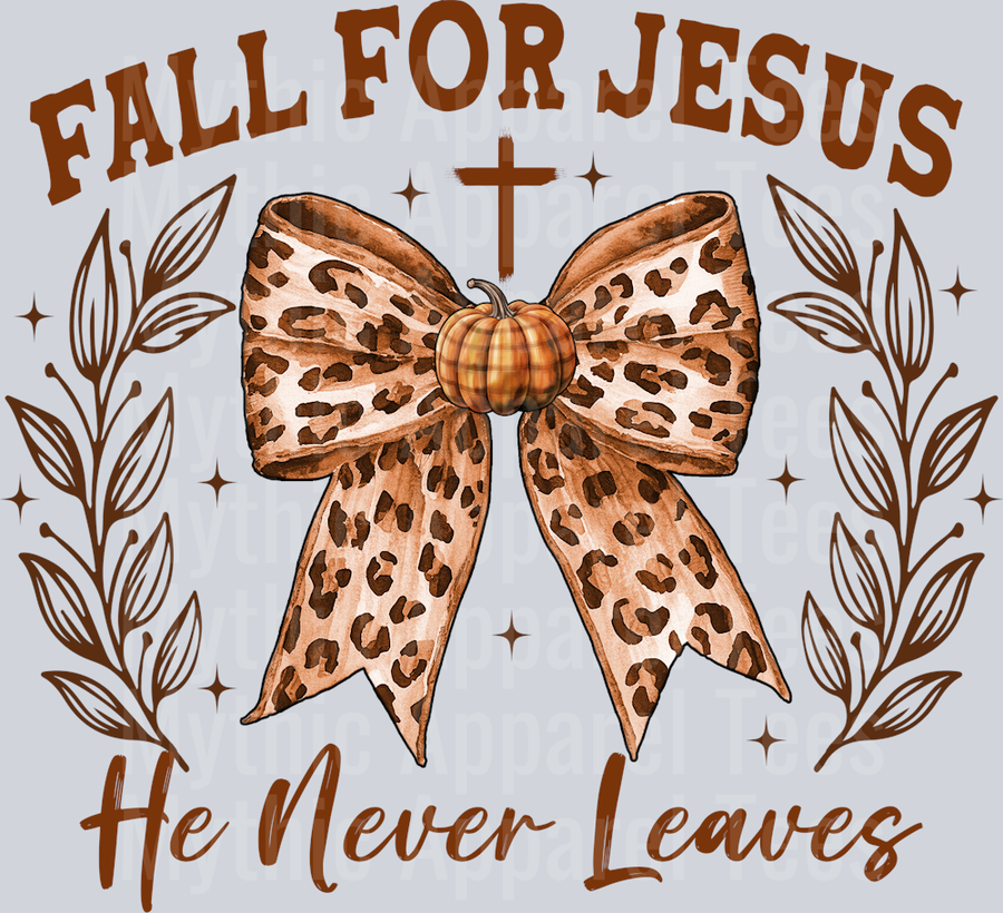 Fall For Jesus He Never Leaves
