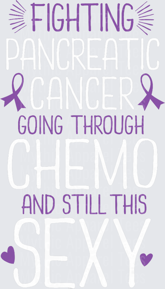 Fighting Pancreatic Cancer Still Sexy Quote Shirt Funny Gift T-Shirt