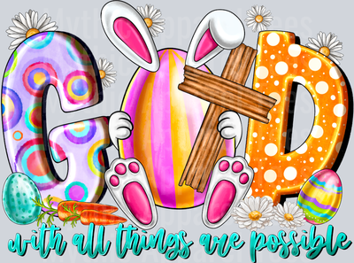 God With All Things Are Possible Easter