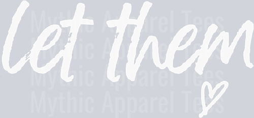Let Them, Apparel For Life Long Sleeve T-Shirt