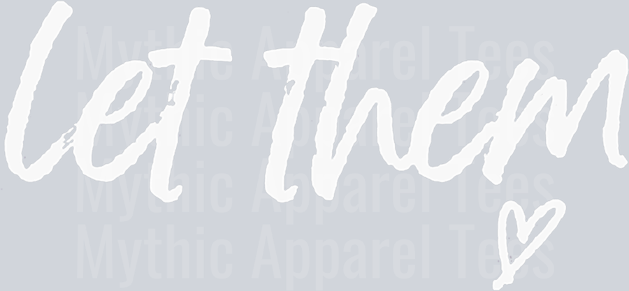 Let Them, Apparel For Life Long Sleeve T-Shirt