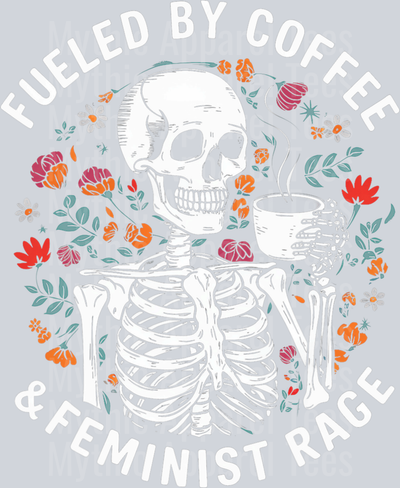Fueled by coffee and feminist rage skull DTF Coffee Transfers