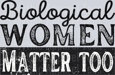 Biological Women Matter Too 2 DTF Political Transfers