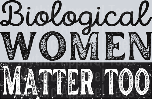 Biological Women Matter Too 2 DTF Political Transfers