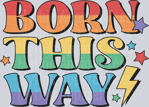 pride month Born This way DTF LGBTQ Transfers