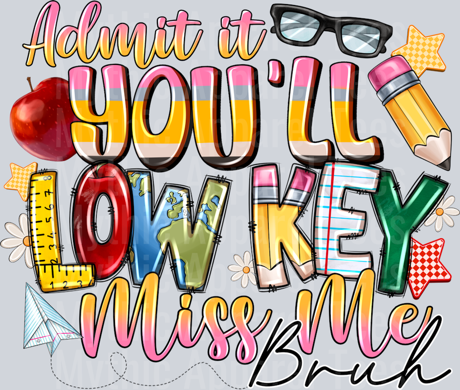 Admit it You ll Low Key Miss Me Bruh