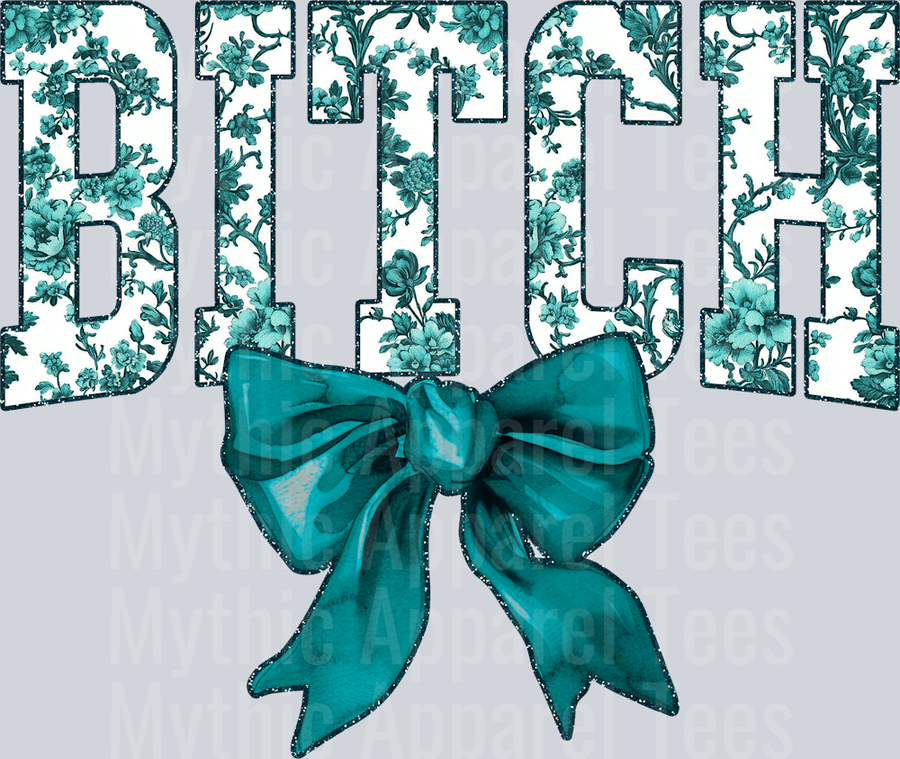 Teal Bitch College Font With Bow Floral Pattern Edgy
