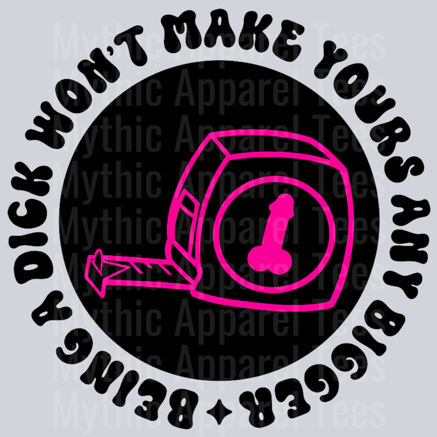 Color Being A Dick Wont Make Yours Any Bigger Pocket