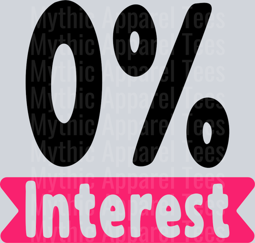 0% interest  DTF Sarcastic Sassy Transfers