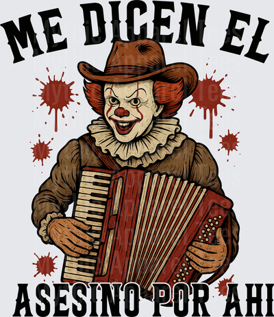 Pennywise IT Clown Playing Accordion Cowboy Hat Me Dicen El Asesino Por Ahi Blood Splatter Norteño Horror Mashup