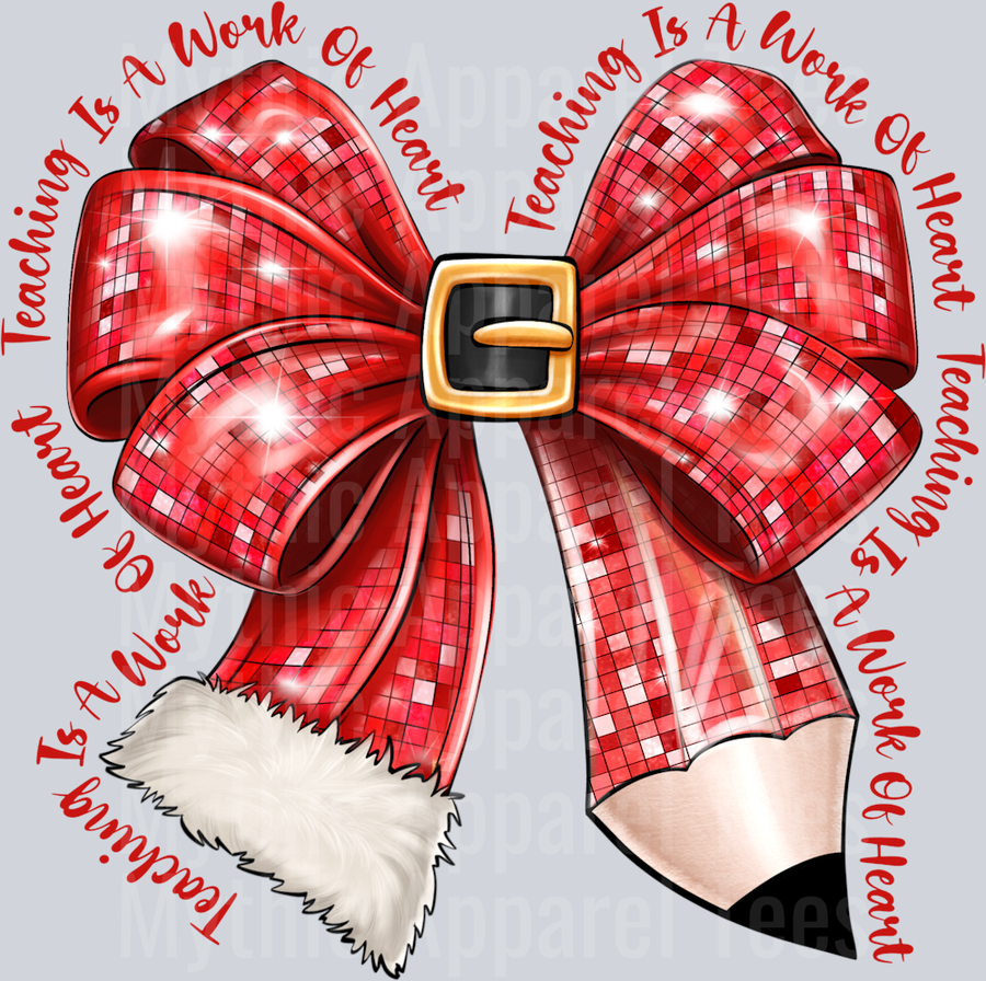 Teaching Is a work of heart Christmas Pencil