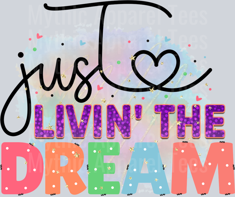 Just livin' the dream DTF Inspirational Transfers