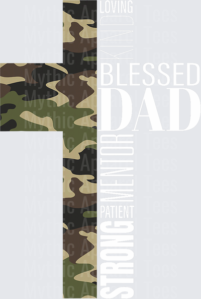 Blessed Dad Camo Cross Loving Kind Patient Strong Faith Father's Day Design