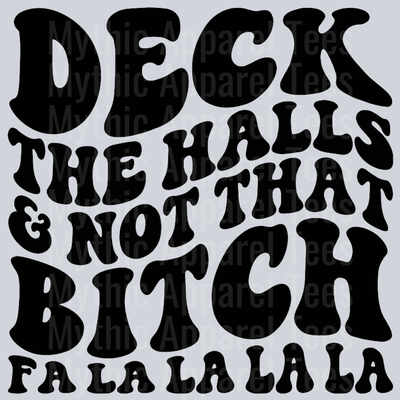 Deck The Halls And Not That Bitch Christmas Wavy Retro Funny Designs
