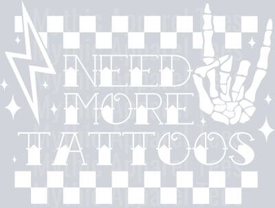 Need_More_Tattoos_White