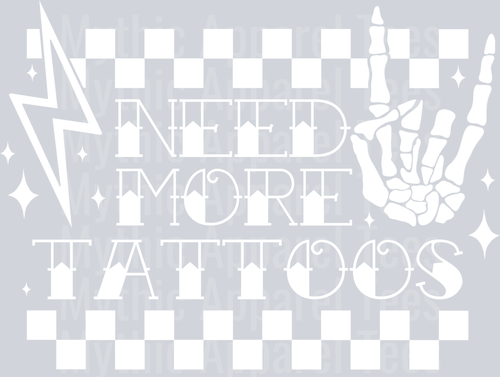 Need_More_Tattoos_White