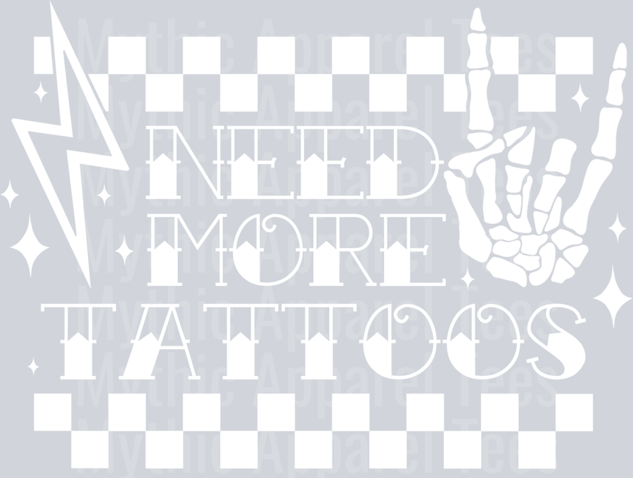 Need_More_Tattoos_White