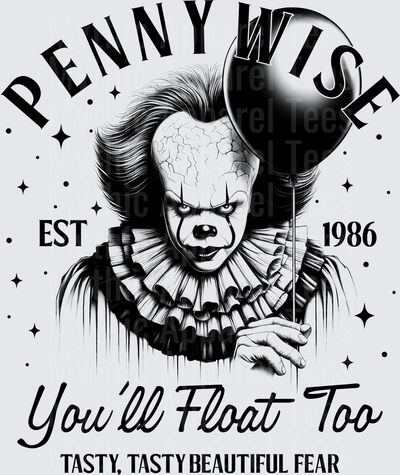 Pennywise IT Horror Clown EST 1986 You'll Float Too Tasty Tasty Beautiful Fear Black Balloon Dark Grayscale Graphic