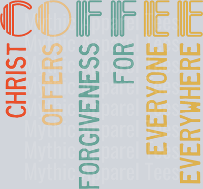 Christ offers forgiveness for everyone everywhere funny coffee  DTF Coffee Transfers