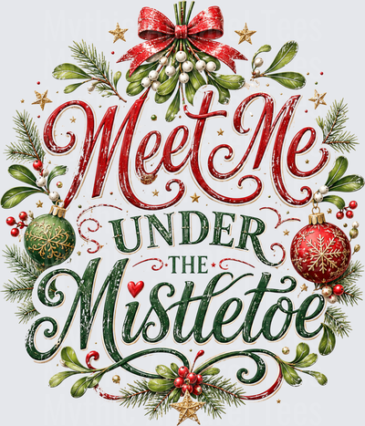 Meet Me Under The Mistletoe Vintage Christmas Typography with Holly Ornaments and Red Bow