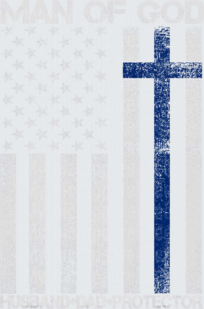 Man of God Husband Dad Protector Distressed American Flag with Blue Cross