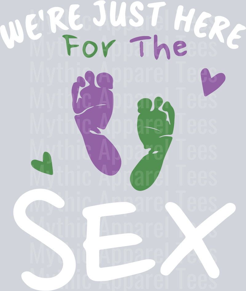Were just here for the SEX Gender Reveal Funny Shirt DTF Gender Reveal Transfers